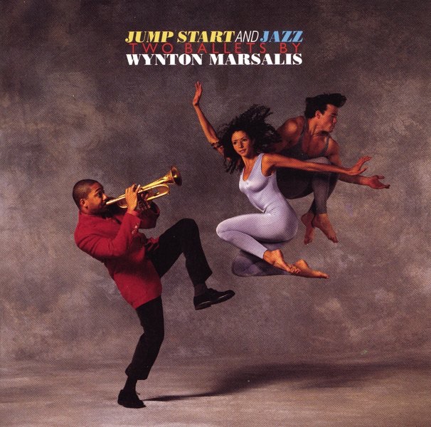 Wynton Marsalis - (Jump Start and Jazz)Two Ballets By W.Marsalis